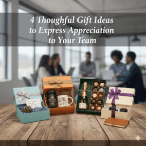 4 Thoughtful Gift Ideas to Express Appreciation to Your Team