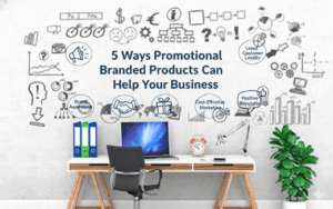 5 Ways Promotional Branded Products Can Help Your Business