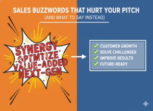 8 Sales Buzzwords That Hurt Your Pitch (and What to Say Instead)