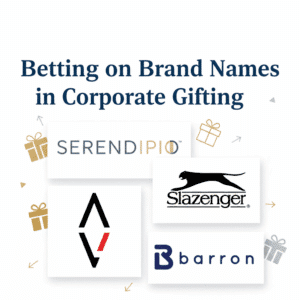 Betting on Brand Names in Corporate Gifting